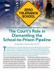 The court’s role in Dismantling the school-to-Prison Pipeline