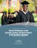 School Pathways to the Juvenile Justice System Project: A Practice Guide