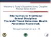 Alternatives to Traditional School Discipline: The Multi-Tiered Behavioral Health Prevention Framework - Supportive School Discipline (SSD) Webinar Series