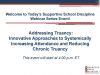 Addressing Truancy - Innovative Approaches to Systemically Increasing Attendance and Reducing Chronic Truancy Supportive School Discipline (SSD) Webinar Series